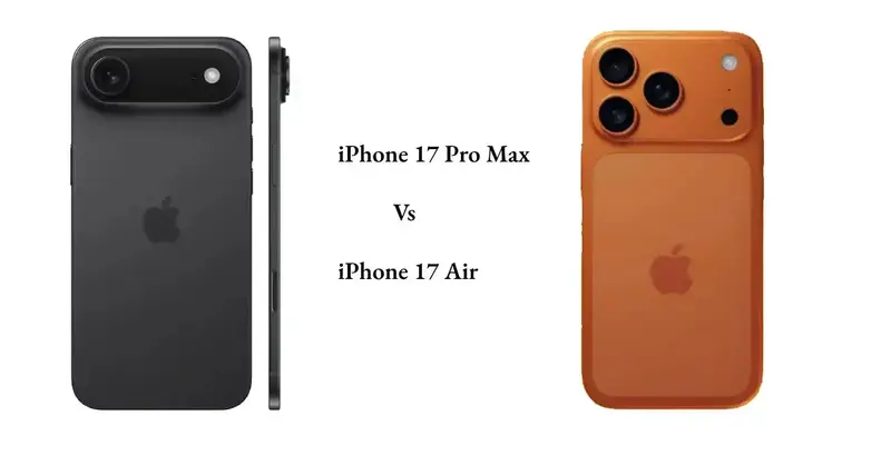 التوازن بين الرشاقة والجودة الفائقة في آيفون 17 Air مقابل آيفون 17 Pro Max