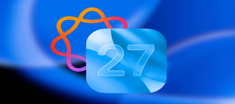 ميزات الذكاء الاصطناعي في iOS 27: تسريب يكشف ما سيحمله iOS 27 للآيفون
